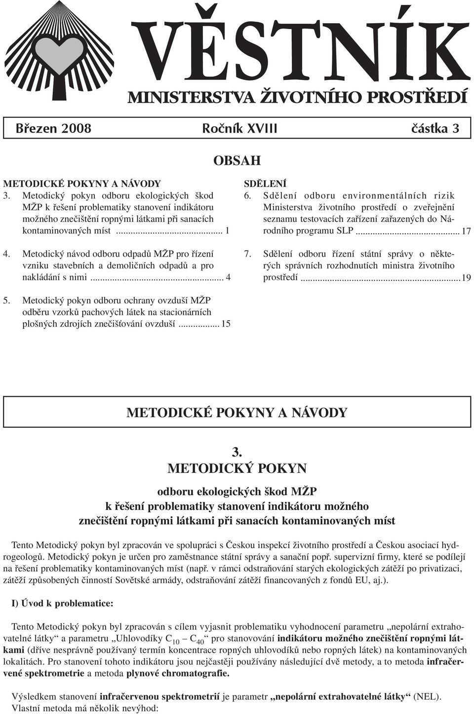 Metodický návod odboru odpadů MŽP pro řízení vzniku stavebních a demoličních odpadů a pro nakládání s nimi... 4 SDĚLENÍ 6.