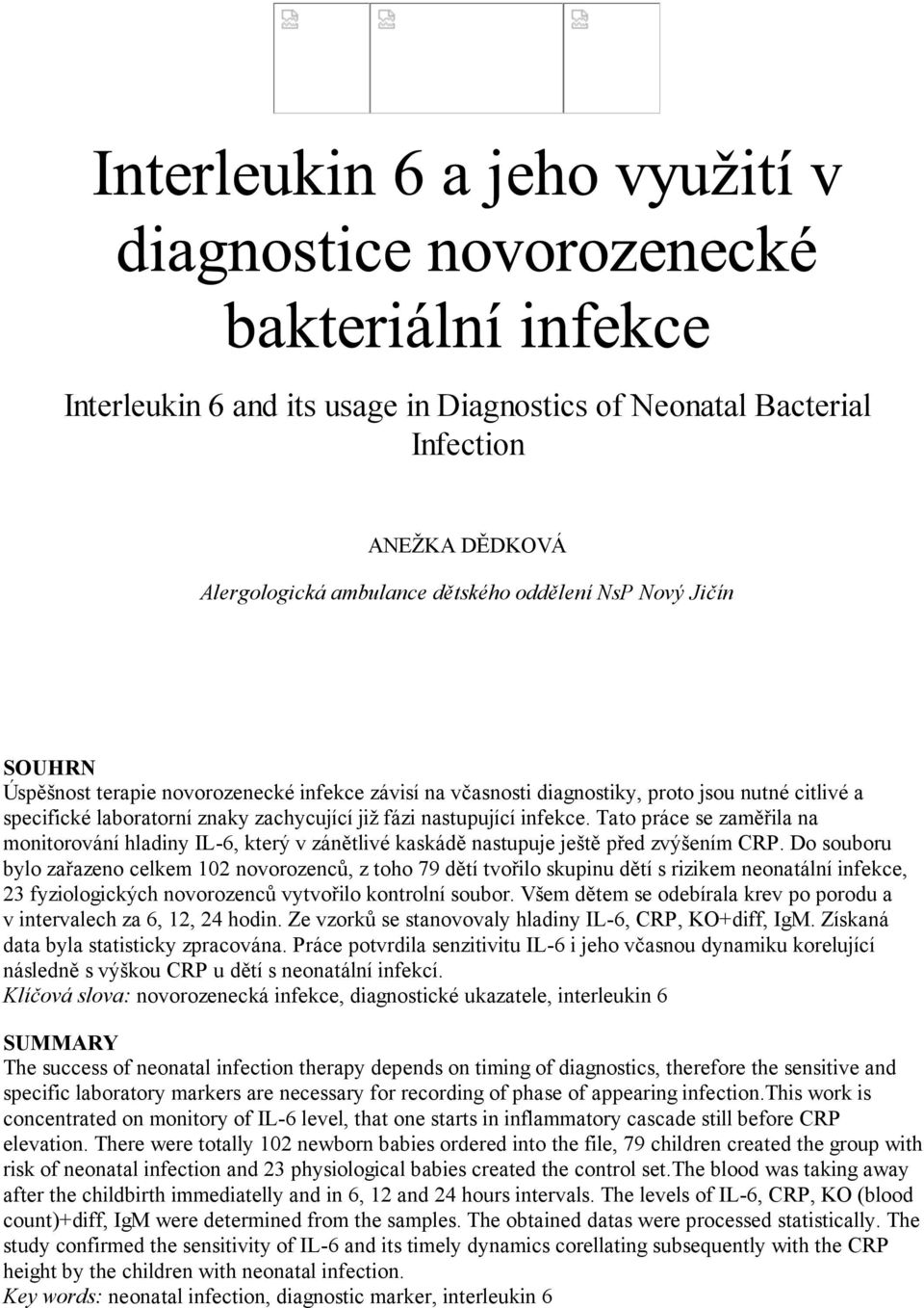 Interleukin 6 and its usage in Diagnostics of Neonatal Bacterial Infection  - PDF Stažení zdarma