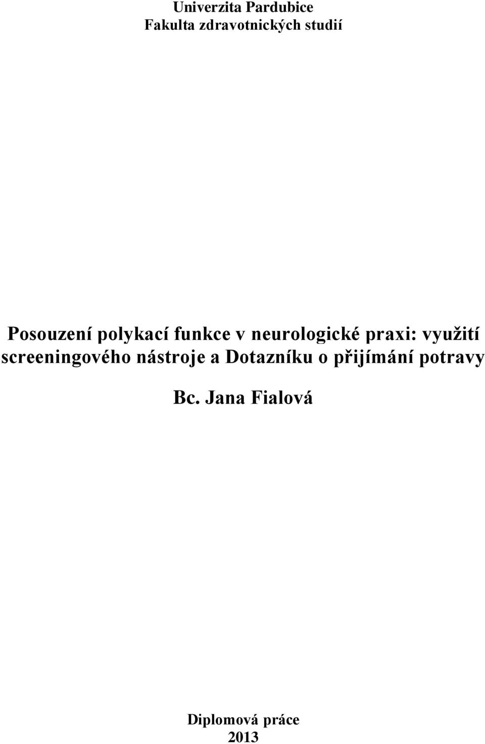 praxi: využití screeningového nástroje a