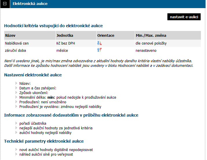 Obrázek 42: Blok Elektronická aukce ve fázi Příprava V seznamu Hodnotící kritéria vstupující do elektronické aukce se zobrazí pouze ta, kterým jste to při nastavení dílčích hodnotících kritérií