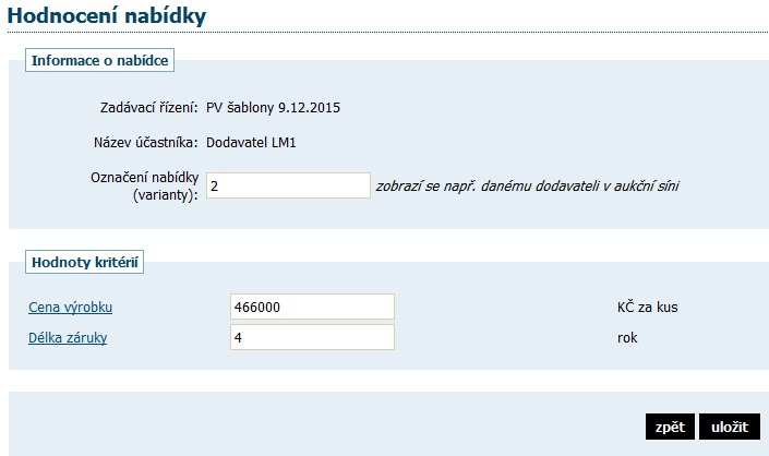 Obrázek 69: Zadání hodnot kritérií jedné nabídky Údaje lze uložit, i když nejsou zadány všechny hodnoty kritérií.