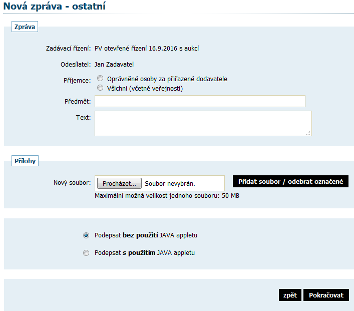 Obrázek 77: Formulář pro vytvoření jiné/ostatní zprávy Pokud chcete odeslat zprávu jen jednomu dodavateli, aby si ji nemohli zobrazit ostatní dodavatelé, podívejte se do kapitoly Individuální
