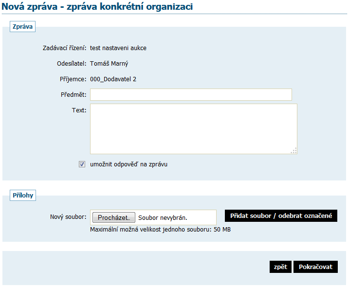 Obrázek 80: Formulář pro vytvoření individuální zprávy 12.2. Interní zprávy k zakázce Systém umožňuje posílat interní zprávy mezi uživateli zadavatelské organizace v rámci každého zadávacího řízení.