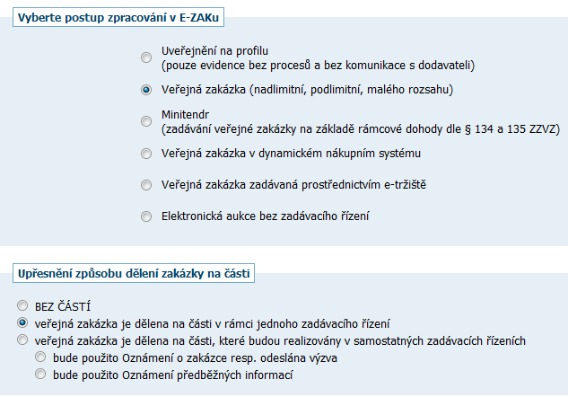 Obrázek 82: Nastavení VZ dělené na části Rozdělení VZ na části tedy můžete zpracovat třemi postupy: jako jedno zadávací řízení (vizte dále), jako samostatná zadávací řízení s využitím Oznámení o