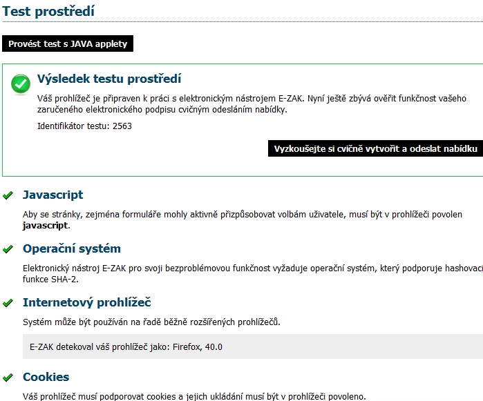 test pro podepisování bez appletu a následně nabídnuta též možnost Provést test s JAVA applety: Obrázek 2: Test prostředí O výsledku testu budete informováni a pokud některá z testovaných komponent