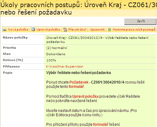 2.3 Výběr řešitele kraj Popis procesu: Supervizor kraje může vybrat editora kraje k návrhu řešení, který pak přidá řešení k požadavku nebo supervizor může rovnou přidat řešení k požadavku Předpoklad: