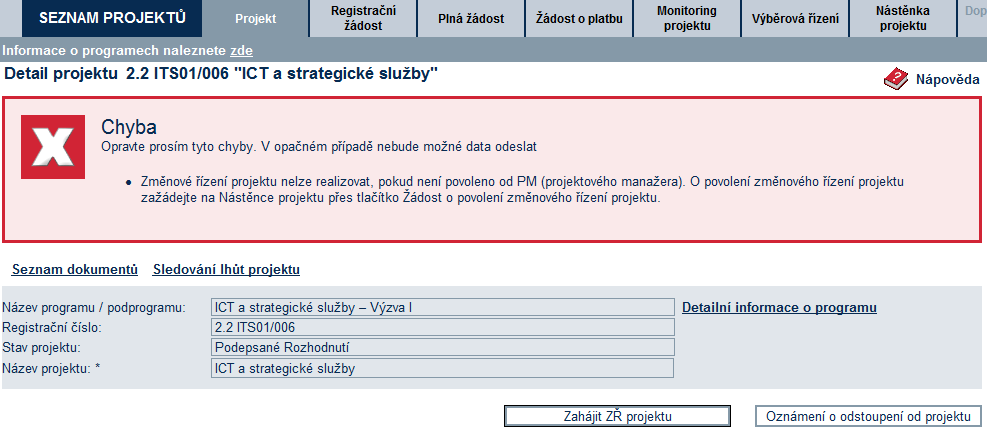 Následně vyplňte Zdůvodnění požadovaných změn, Výčet požadovaných změn atributů PŽ a odešlete zprávu Projektovému manažerovi. Po odsouhlasení ZŘ projektu projektovým manažerem zahajte ZŘ projektu.