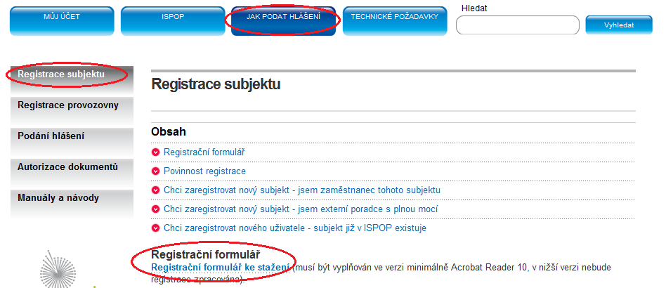 2) v sekci JAK PODAT HLÁŠENÍ -> Registrace subjektu -> Registrační formulář 6.