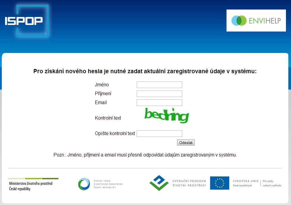 Pro získání nového hesla musí uživatel zadat přesné údaje, které uvedl v registračním formuláři jméno, příjmení, e-mail: 7.8.2.