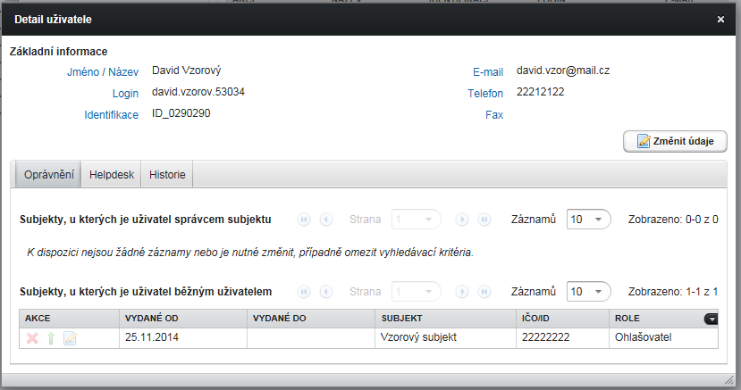 7.8.2.7 Zneplatnění uživatelského vztahu zneplatnění uživatele s oprávněním Běžný uživatel Kromě změny oprávnění uživatele má Správce subjektu možnost provádět také zneplatnění uživatelského vztahu.