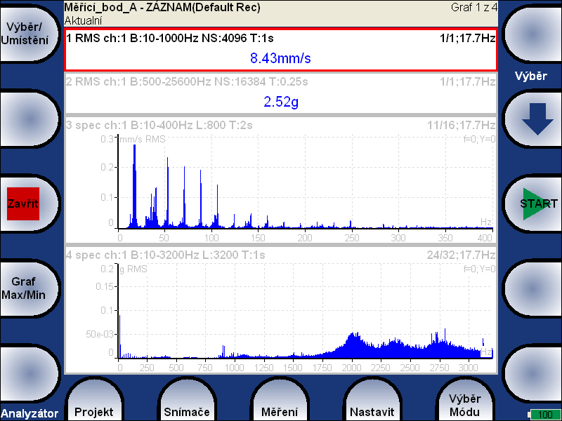 Příklad požadavků na měření: 1: RMS širokopásmová hodnota v mm/s ve frekvenčním pásmu 10-1000Hz, měřeno ze vstupu 1 2: RMS širokopásmová hodnota v g ve frekvenčním pásmu 500-25600Hz, měřeno ze vstupu