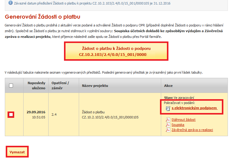 V případě, že příjemce zvolí Zpět na seznam předtisků, může vygenerovanou Žádost o platbu (viz obrázek č. 10.): 1.