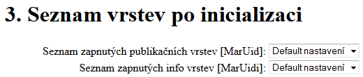 D) Spuštění lkalizačníh dtazu s parametrem. Mapvé kn serveru Marushka pak bude zbrazen ve výřezu, který je výsledkem tht dtazu definván.