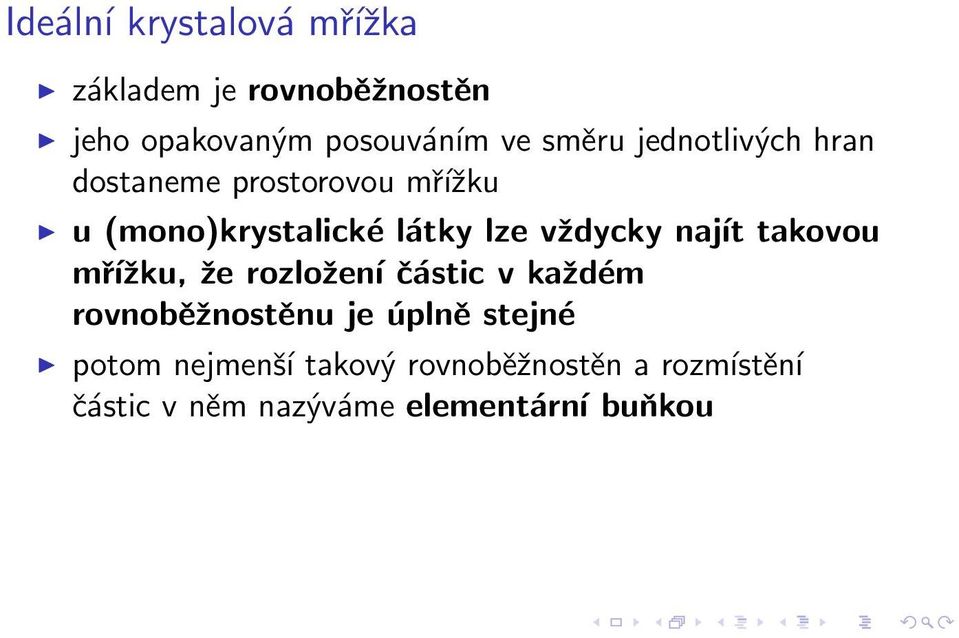 vždycky najít takovou mřížku, že rozložení částic v každém rovnoběžnostěnu je úplně