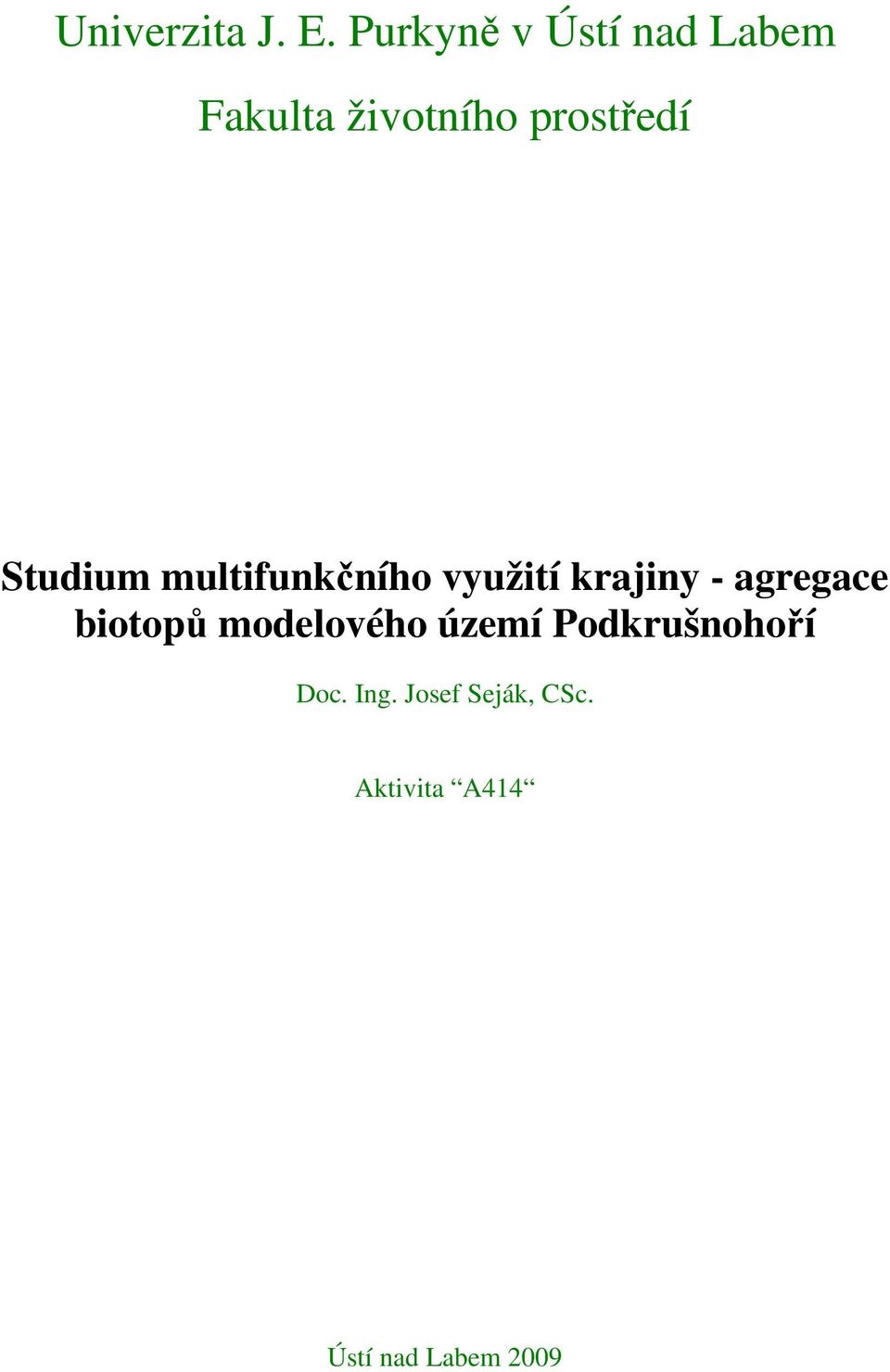 Studium multifunkčního využití krajiny - agregace