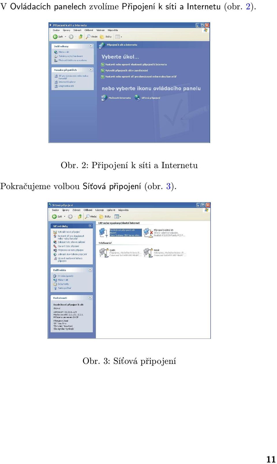 2: Připojení k síti a Internetu Pokračujeme