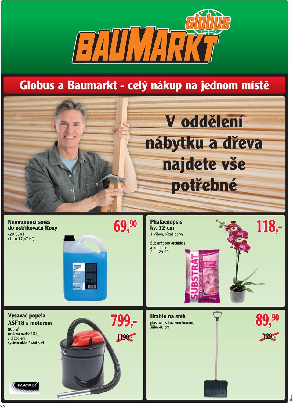 12 cm 1 výhon, různé barvy Substrát pro orchideje a bromélie 2 l 29,90 118,- Vysavač popela ASF18 s motorem