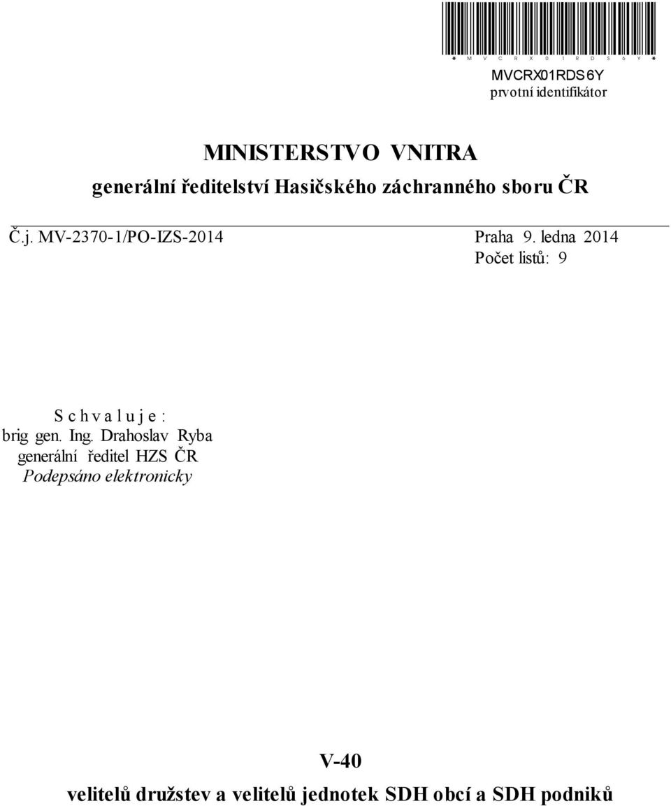 ledna 2014 listů: 9 Schvaluje: brig gen. Ing.