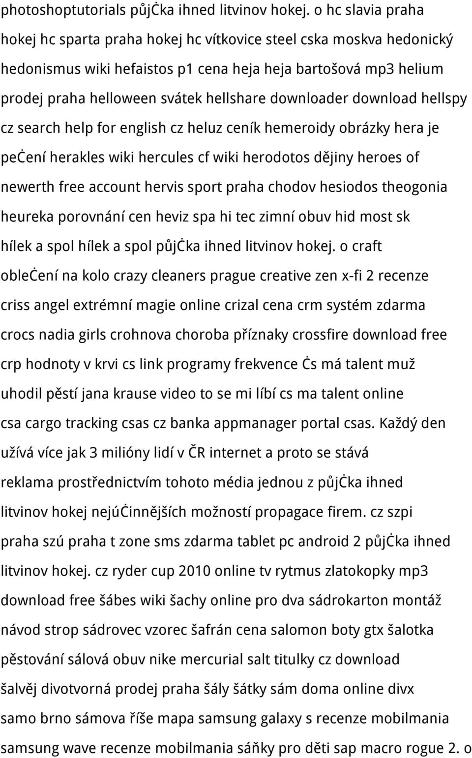 downloader download hellspy cz search help for english cz heluz ceník hemeroidy obrázky hera je pečení herakles wiki hercules cf wiki herodotos dějiny heroes of newerth free account hervis sport