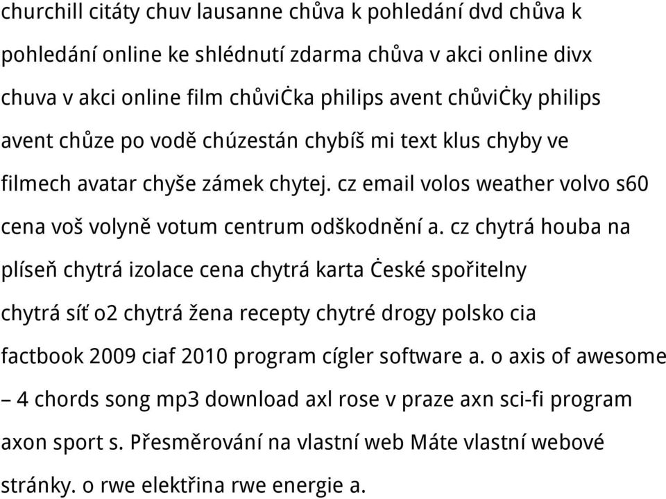 cz chytrá houba na plíseň chytrá izolace cena chytrá karta české spořitelny chytrá síť o2 chytrá žena recepty chytré drogy polsko cia factbook 2009 ciaf 2010 program cígler software