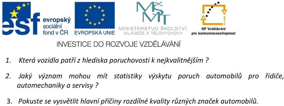 Jaký význam mohou mít statistiky výskytu poruch automobilů