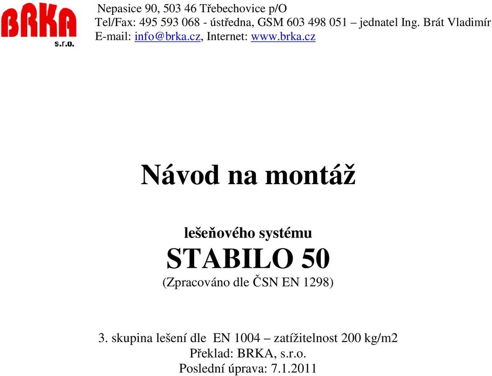 skupina lešení dle EN 1004 zatížitelnost