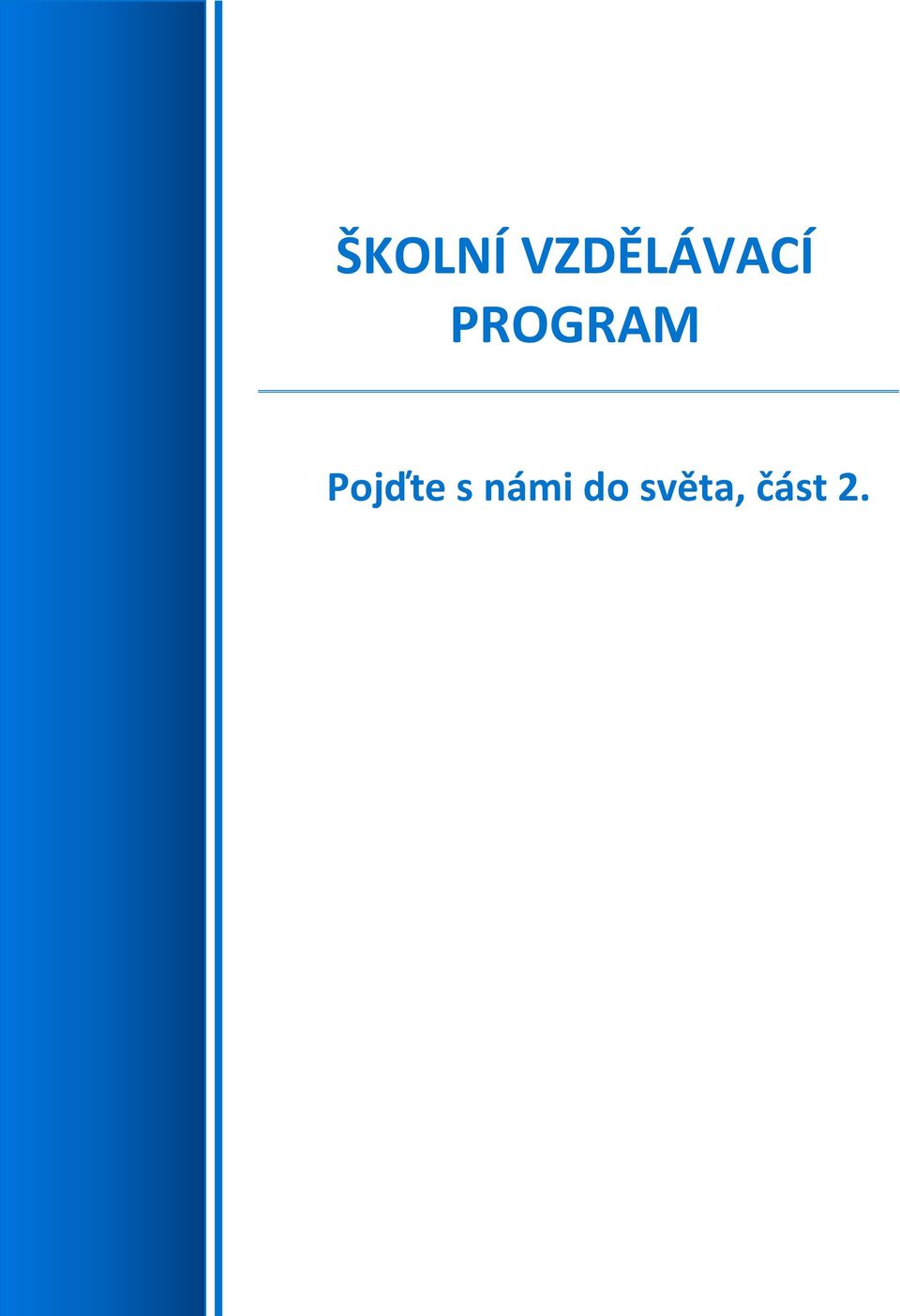 PROGRAM Pojďte