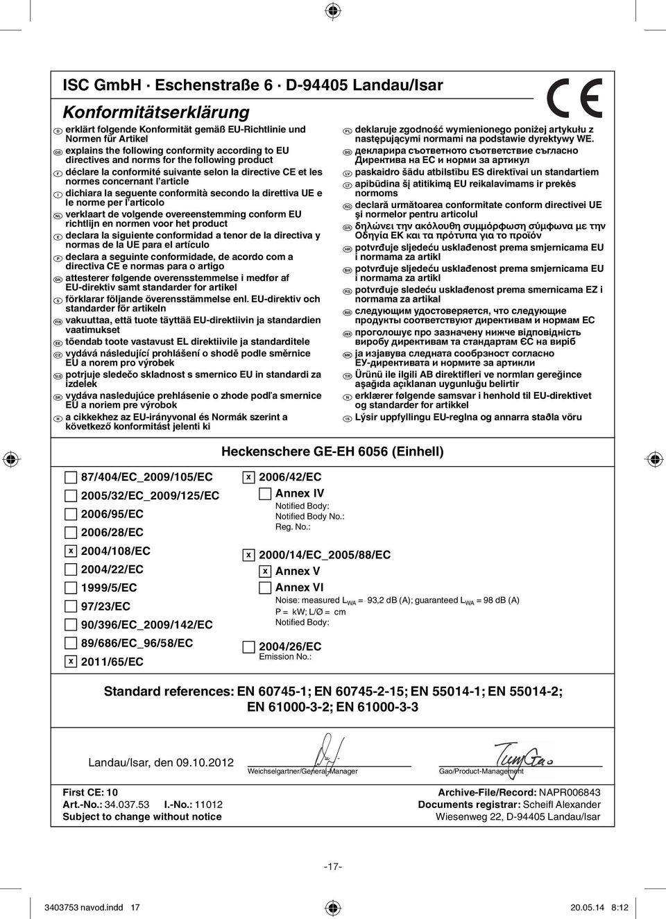 norme per l articolo N verklaart de volgende overeenstemming conform EU richtlijn en normen voor het product m declara la siguiente conformidad a tenor de la directiva y normas de la UE para el