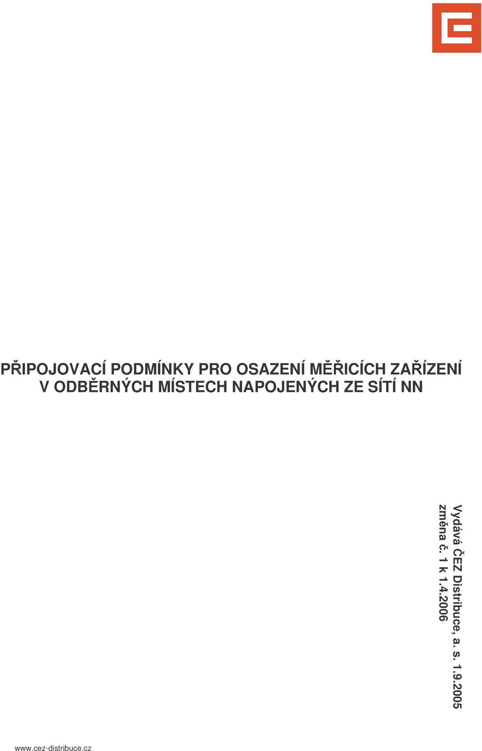 SÍTÍ NN Vydává EZ Distribuce, a. s. 1.9.