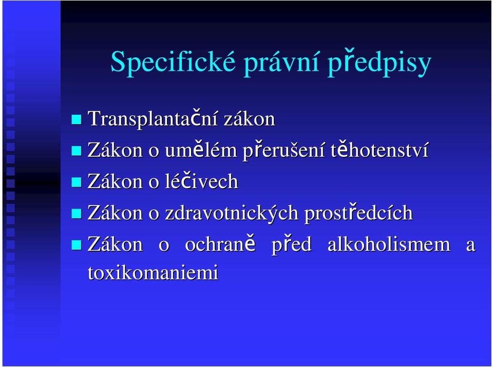 o léivechl Zákon o zdravotnických prostedc