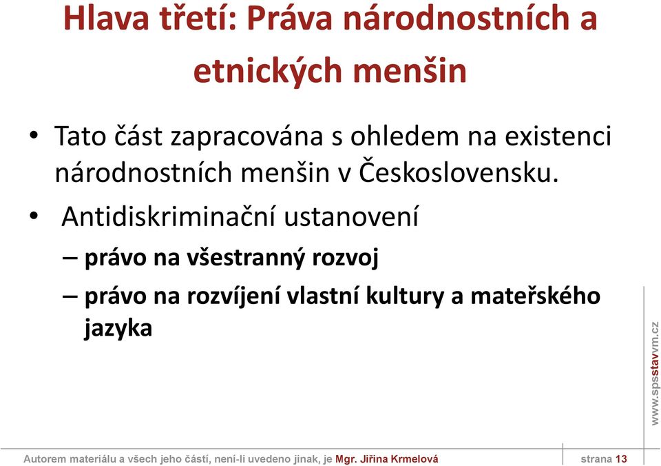 Antidiskriminační ustanovení právo na všestranný rozvoj právo na rozvíjení vlastní