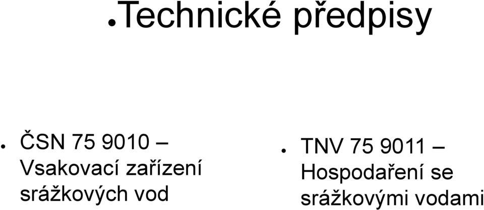 srážkových vod TNV 75 9011