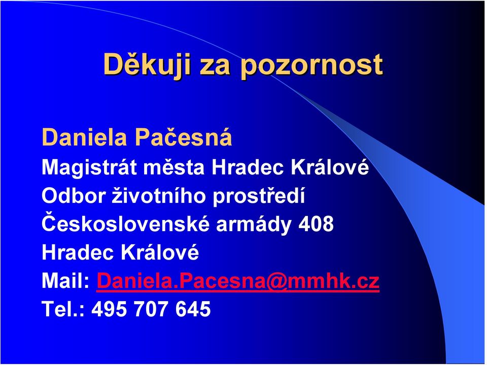 prostředí Československé armády 408 Hradec