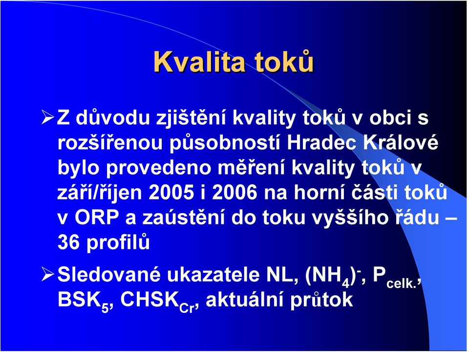 2005 i 2006 na horní části toků v ORP a zaústění do toku vyššího řádu 36