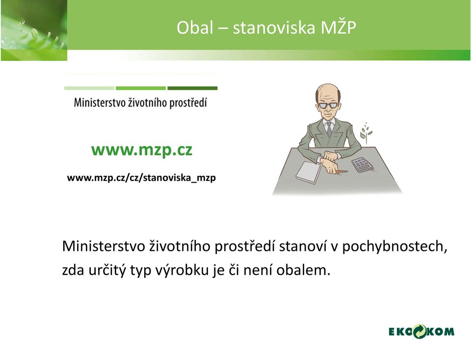 cz/cz/stanoviska_mzp Ministerstvo