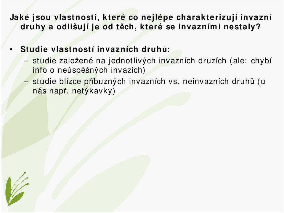 Studie vlastností invazních druhů: studie založené na jednotlivých invazních