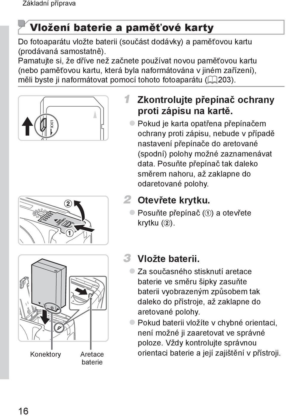 1 Zkontrolujte přepínač ochrany proti zápisu na kartě.