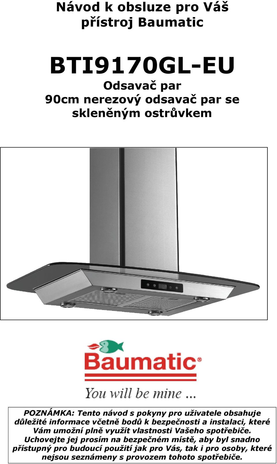 instalaci, které Vám umožní plně využít vlastnosti Vašeho spotřebiče.
