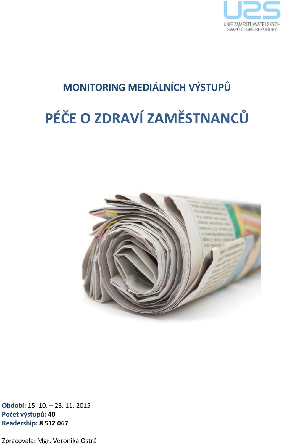 11. 2015 Počet výstupů: 40 Readership: