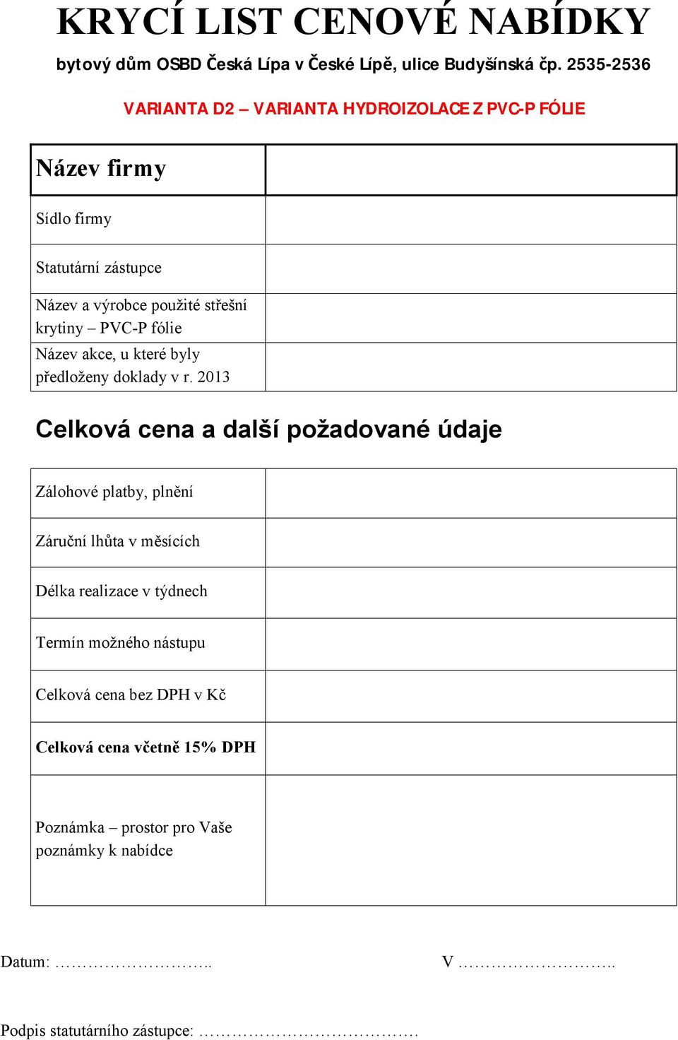 PVC-P fólie Název akce, u které byly předloženy doklady v r.