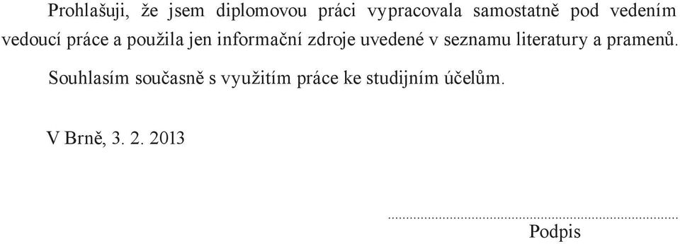 uvedené v seznamu literatury a pramenů.