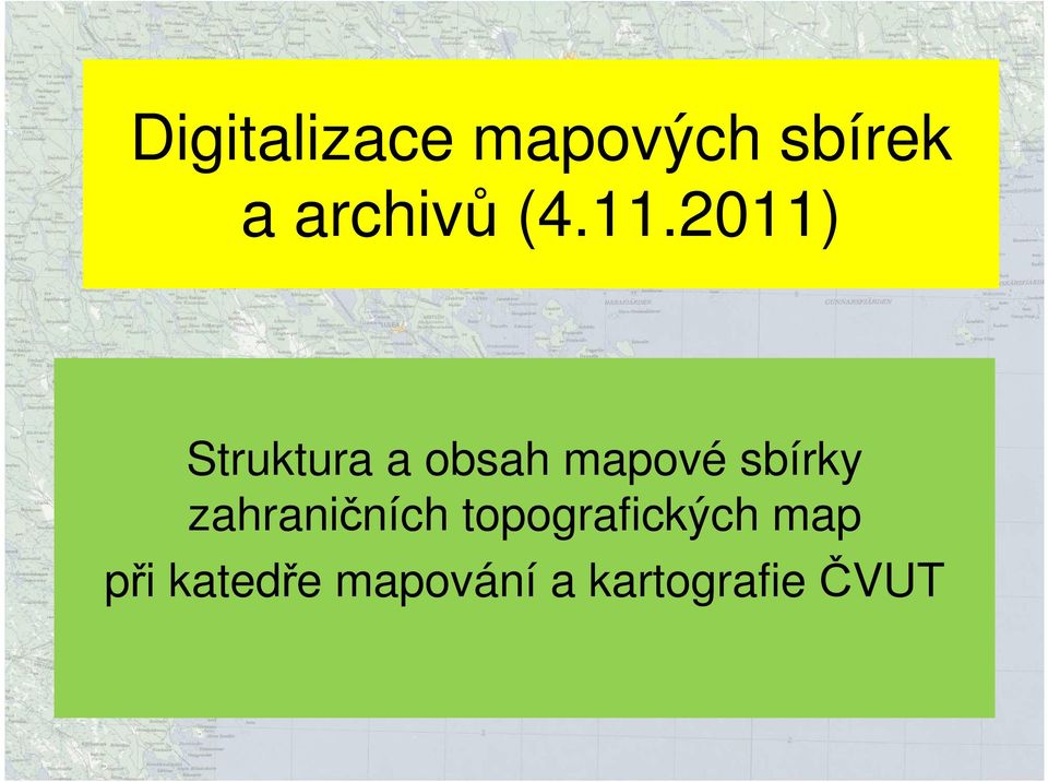 2011) Struktura a obsah mapové sbírky