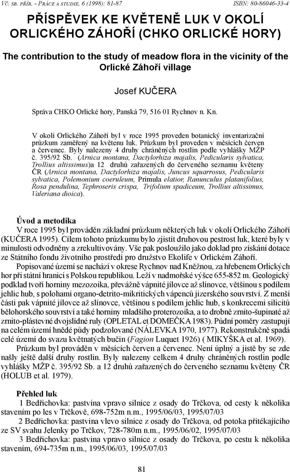 Orlické Záhoří village Josef KUČERA Správa CHKO Orlické hory, Panská 79, 516 01 Rychnov n. Kn.