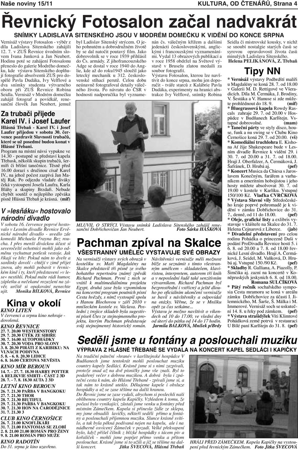 válečným křížem a dalšími jedenácti československými, anglickými Seidla či mistrovské kousky, v nichž se snoubí nostalgie starých časů se 12. 7.