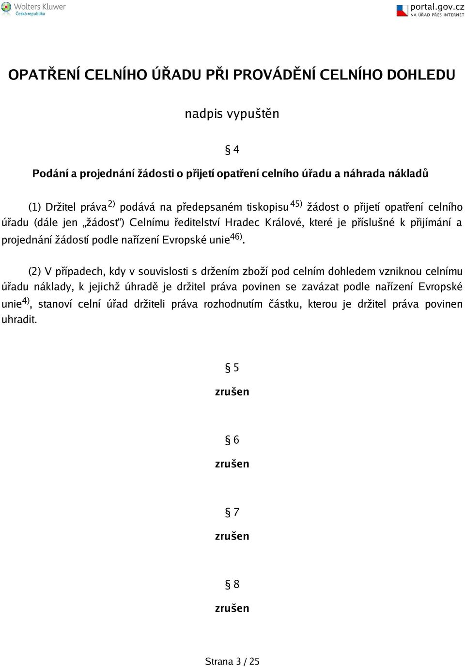 žádostí podle nařízení Evropské unie 46).