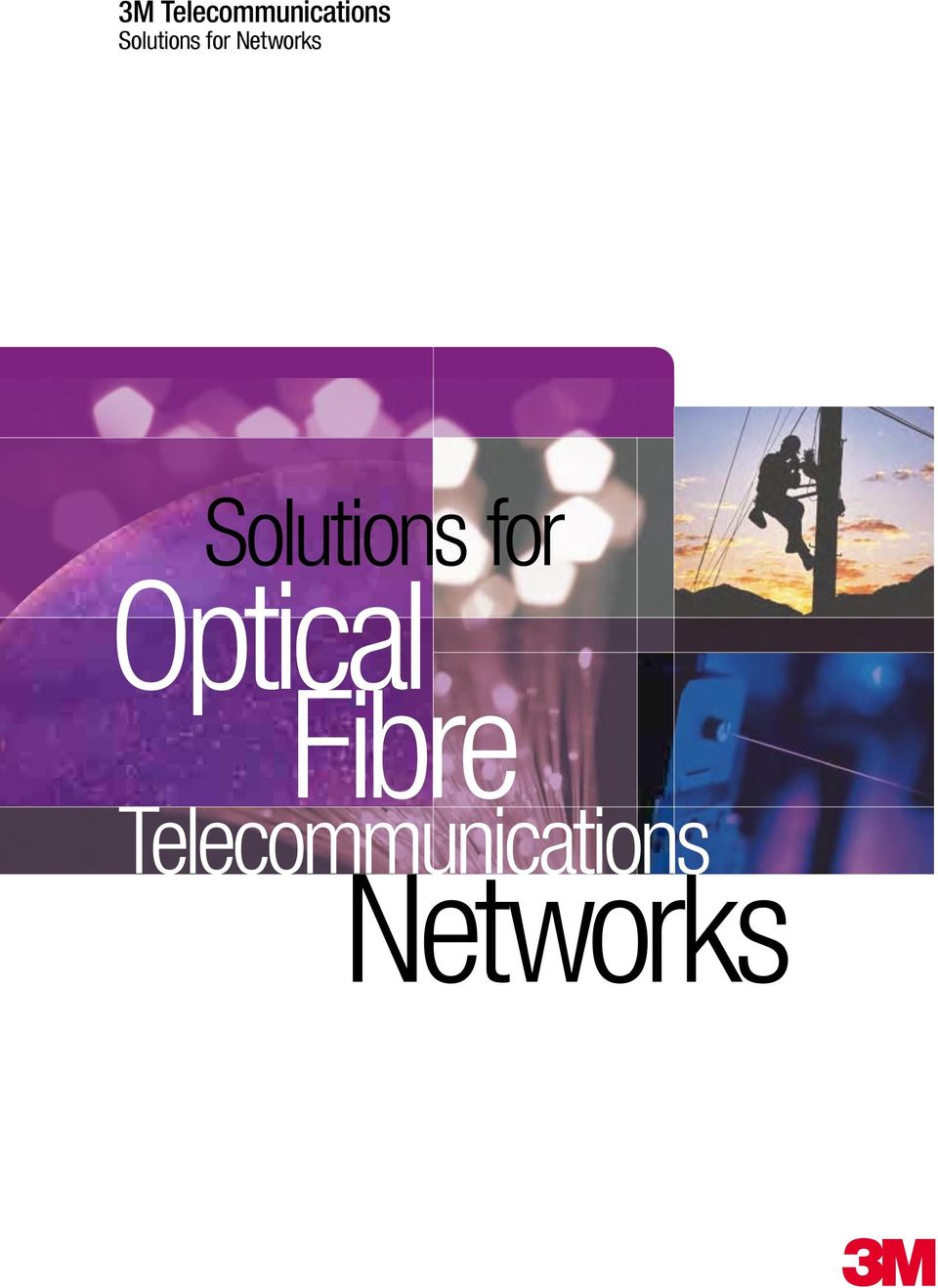 Solutions for Optical