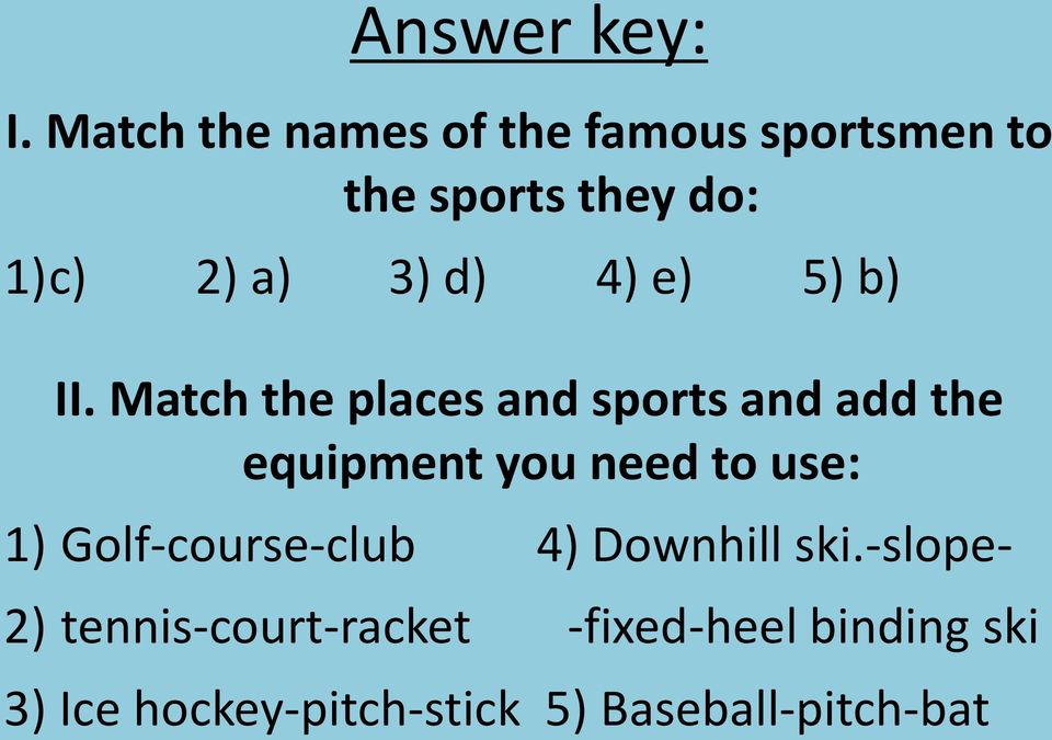 d) 4) e) 5) b) II.