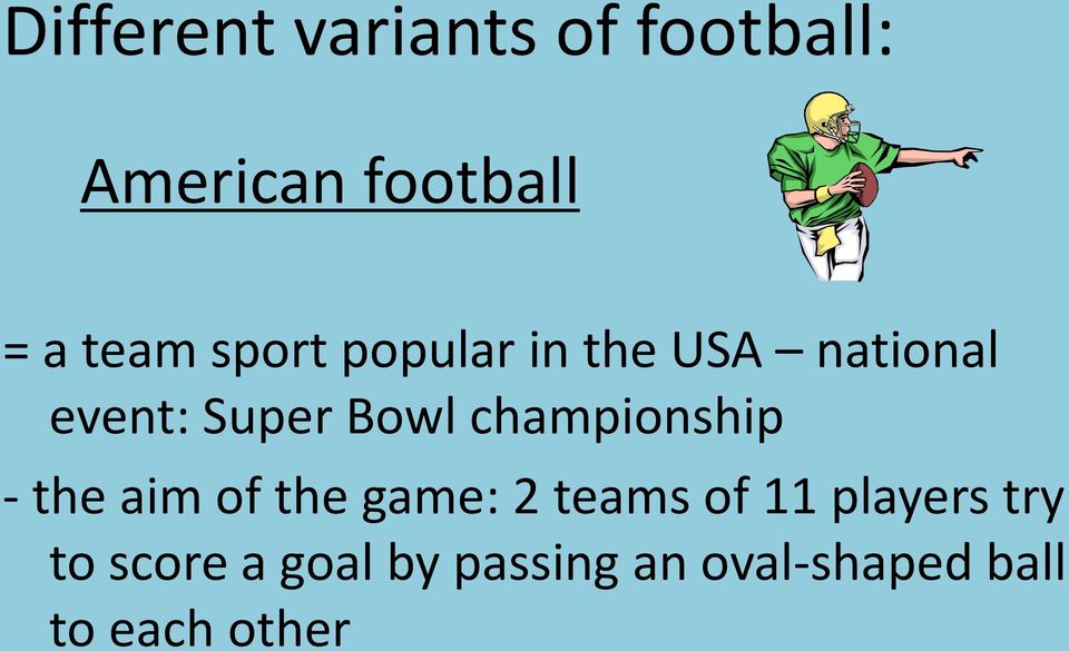 championship - the aim of the game: 2 teams of 11 players