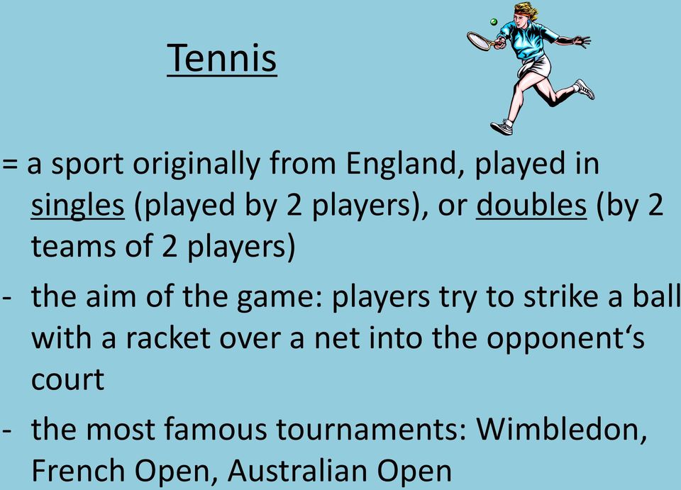 players try to strike a ball with a racket over a net into the opponent s