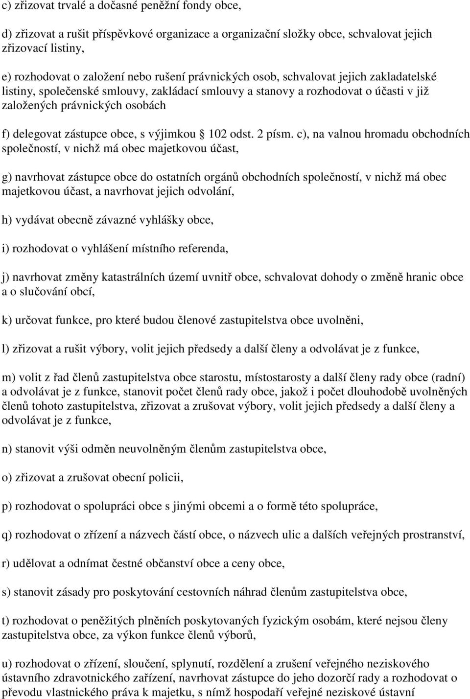 výjimkou 102 odst. 2 písm.